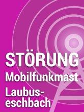 Störung des Mobilfunkmastes im Ortsteil Laubuseschbach